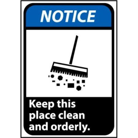 NATIONAL MARKER CO Notice Sign 14x10 Rigid Plastic - Keep This Place Clean And Orderly NGA17RB